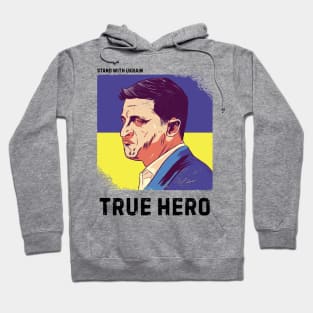 Volodymyr Zelensky A True Ukraine Hero Hoodie